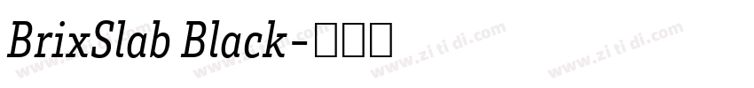 BrixSlab Black字体转换 BrixSlab Black字体转换